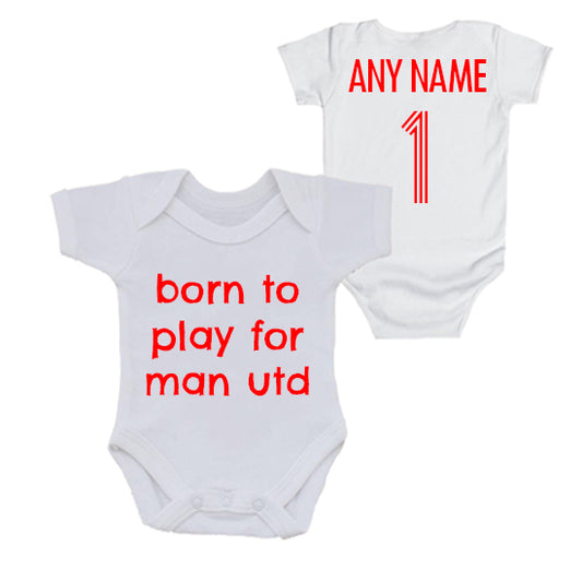 Born To Play For Man Utd Personalised Bodysuit