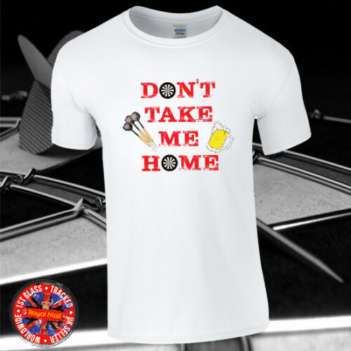 Don't Take Me Home Darts T-shirt